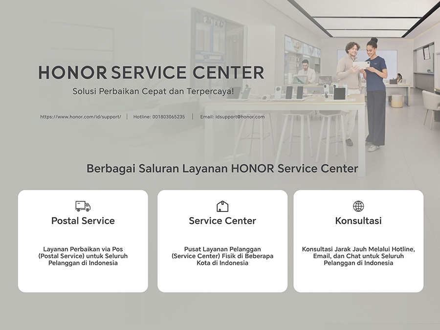 HONOR resmikan service center resmi di berbagai kota untuk layanan purna jual yang mudah, cepat, dan terpercaya bagi pengguna di Indonesia.