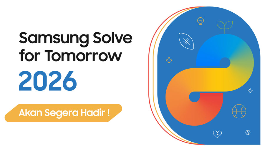 Samsung Solve for Tomorrow 2026 segera dibuka untuk pelajar dan mahasiswa Indonesia. Pendaftaran berlangsung 28 April hingga 29 Mei 2026.