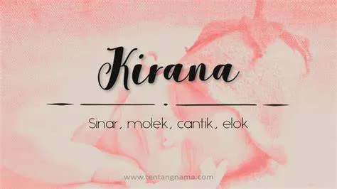 Arti Nama Kirana Terlengkap: Makna Cantik dan Bersinar